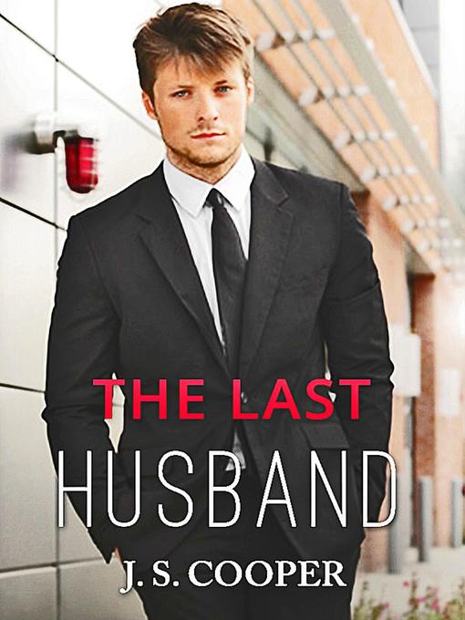Title details for The Last Husband (Forever Love, #2) by J. S. Cooper - Available
